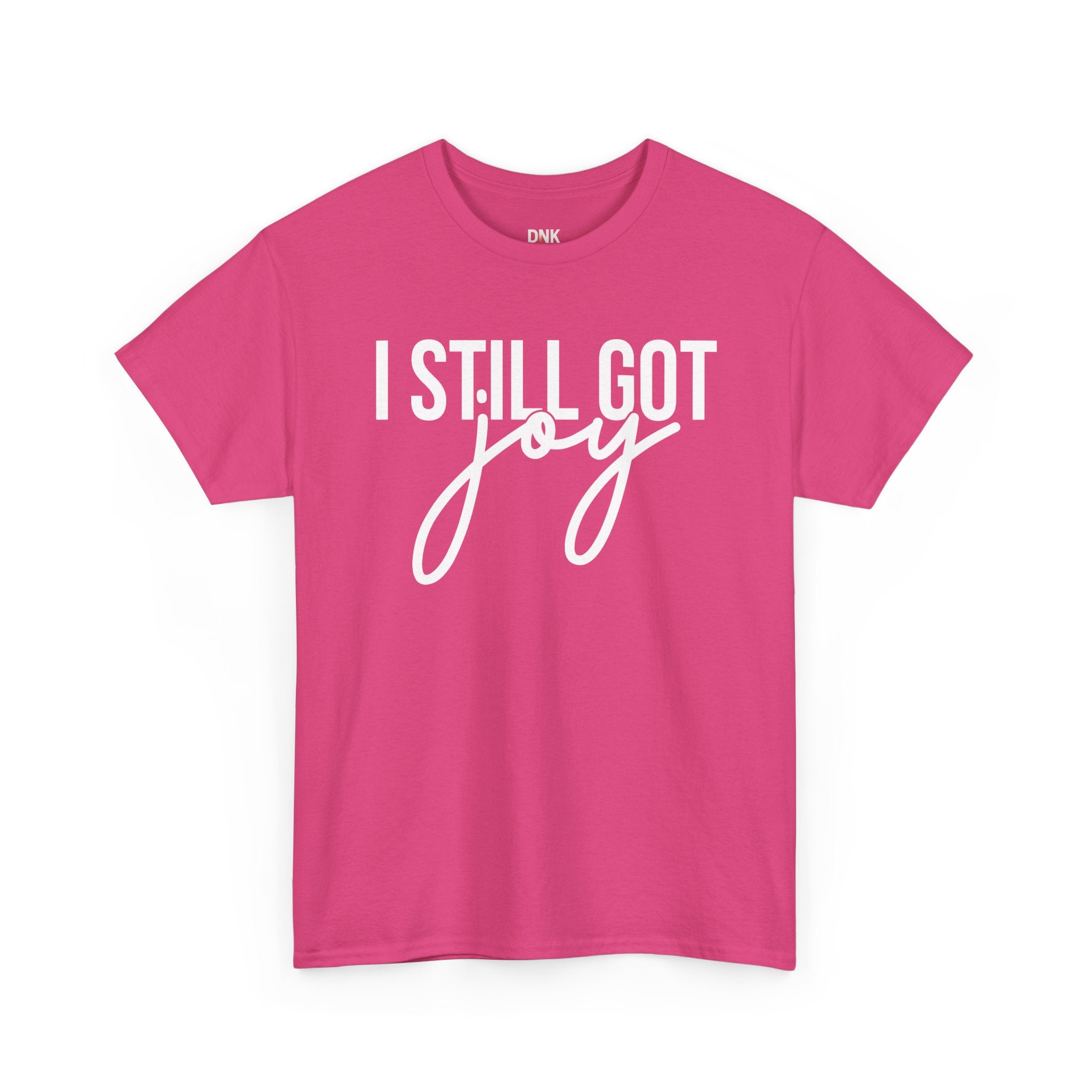 I Still Got Joy T-Shirt | Faith T Shirt| Jesus Lover| God is Good| Religious Gift| Christian Outfit|Jesus Shirt