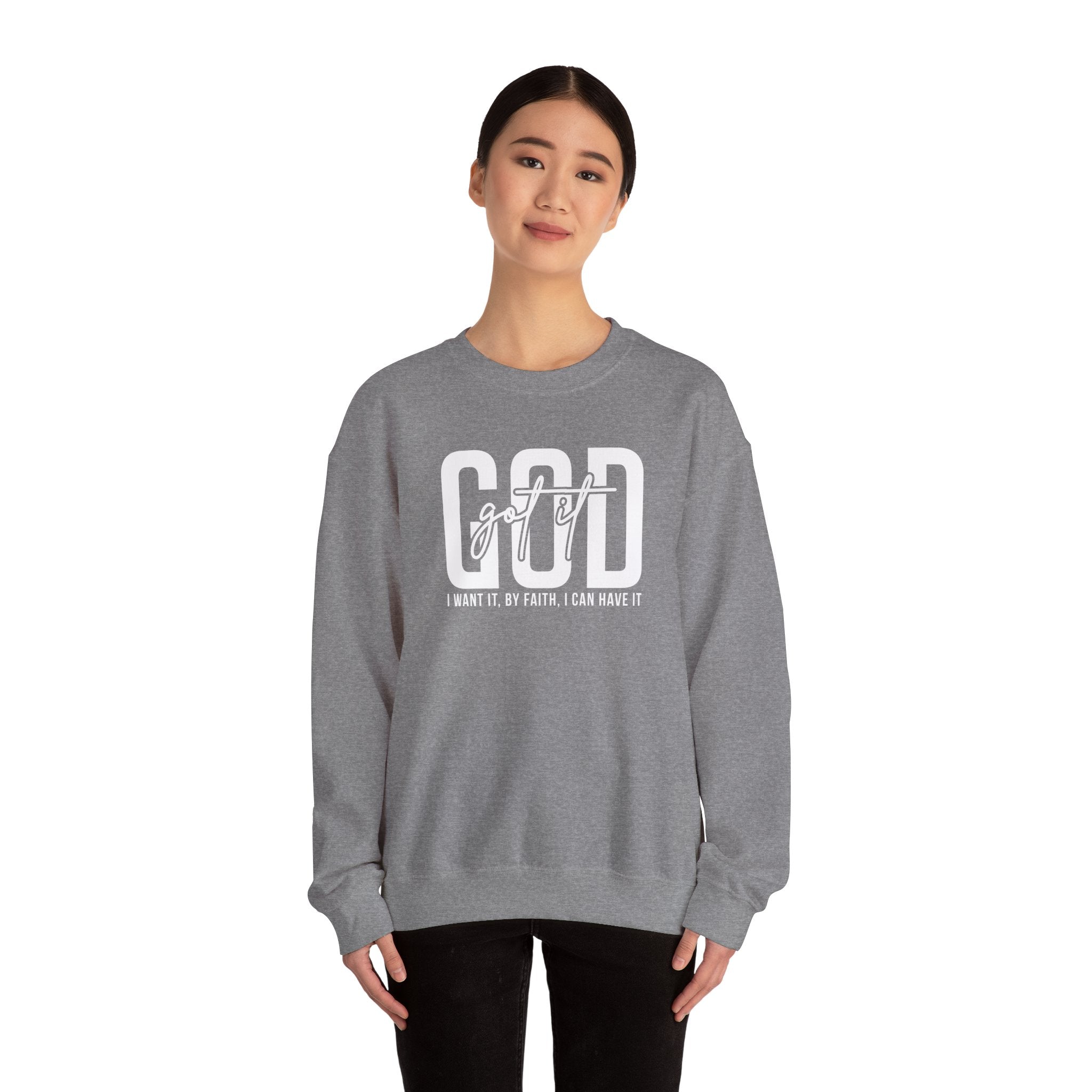 GOD GOT IT| I Want It| By Faith|  I Can Have It | Christian Sweatshirt |Christian Outfit|God Is Good| Religious Shirt| Religious Gift