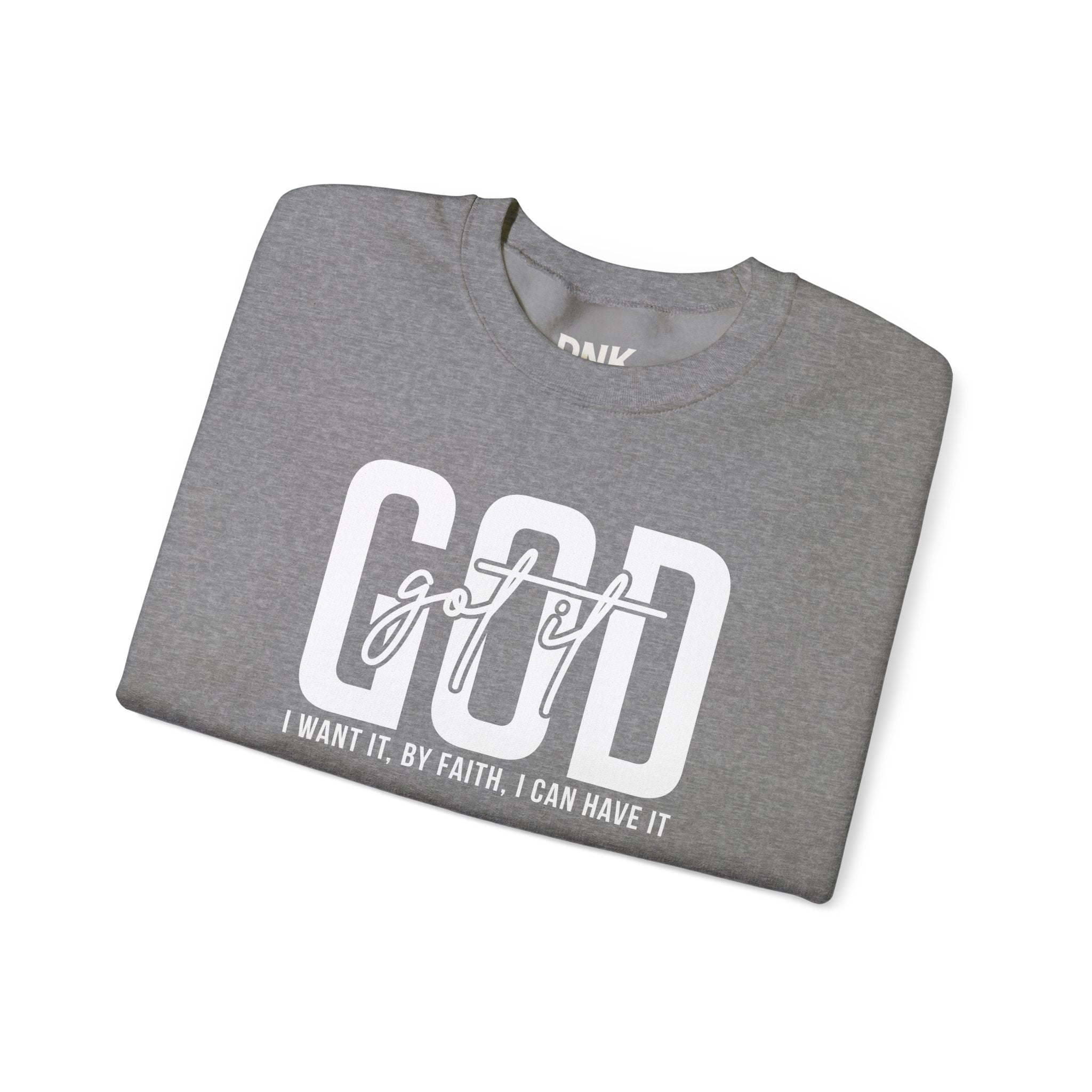 GOD GOT IT| I Want It| By Faith|  I Can Have It | Christian Sweatshirt |Christian Outfit|God Is Good| Religious Shirt| Religious Gift