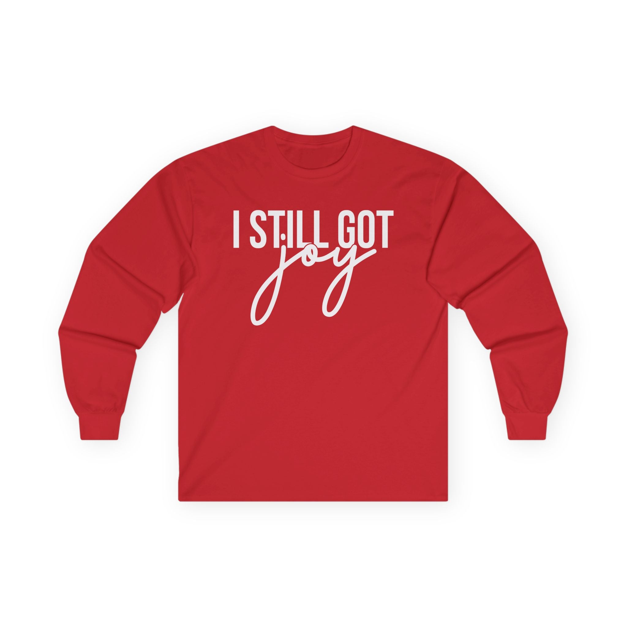 I Still Got Joy Long Sleeve | Faith Shirt| Jesus Lover| God is Good| Religious Gift| Christian Outfit