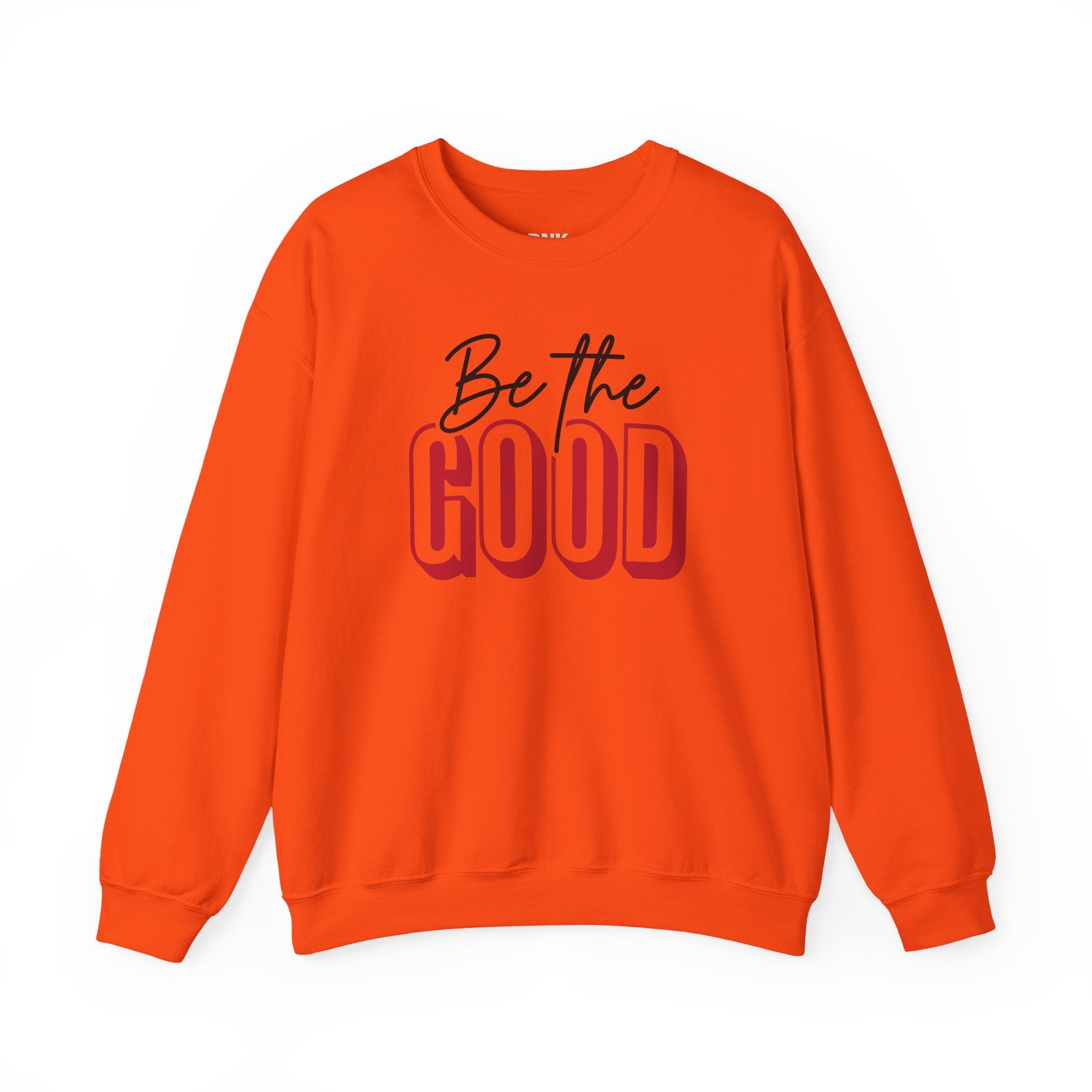 Be The Good Crewneck Sweatshirt | Positive Message, Minimal Text