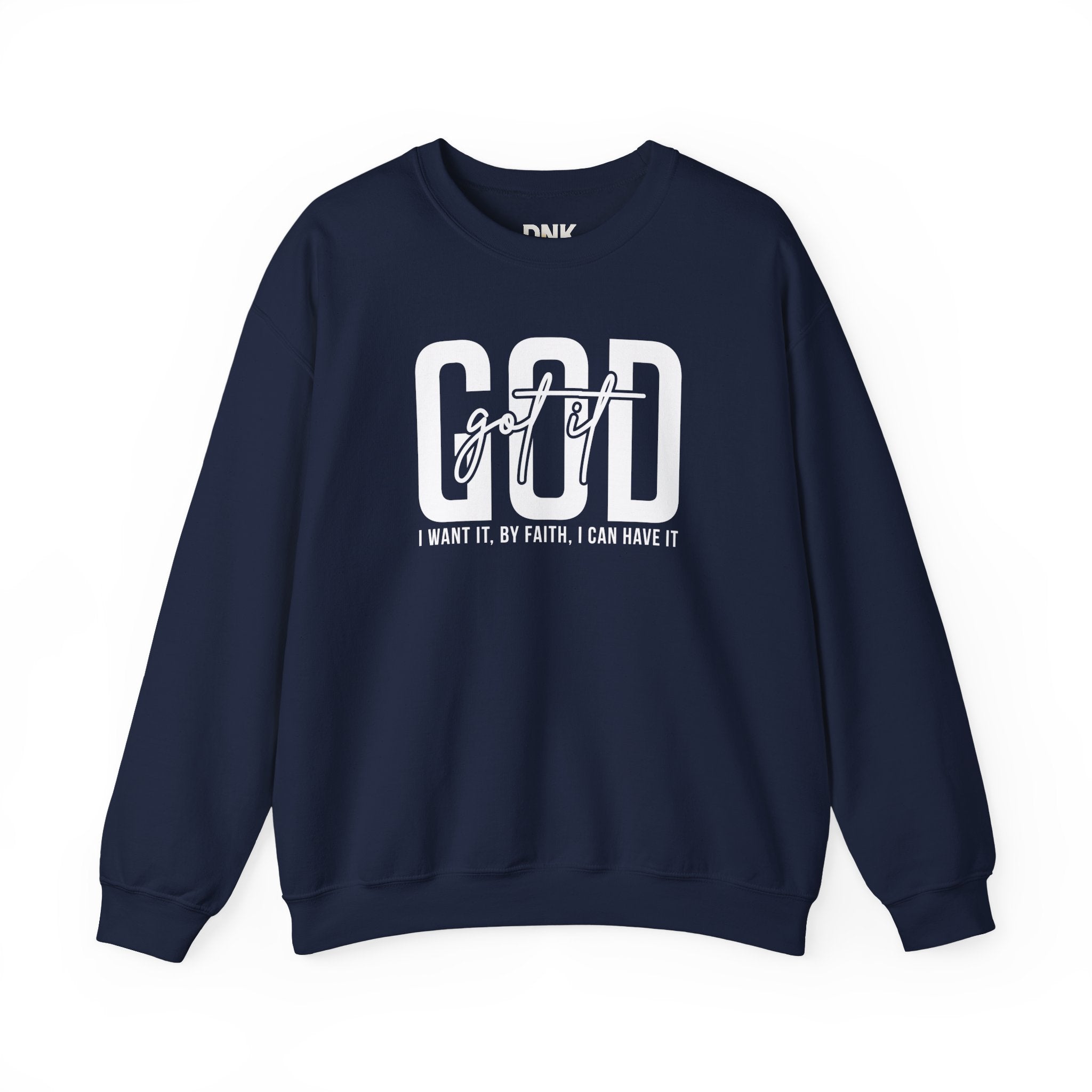 GOD GOT IT| I Want It| By Faith|  I Can Have It | Christian Sweatshirt |Christian Outfit|God Is Good| Religious Shirt| Religious Gift