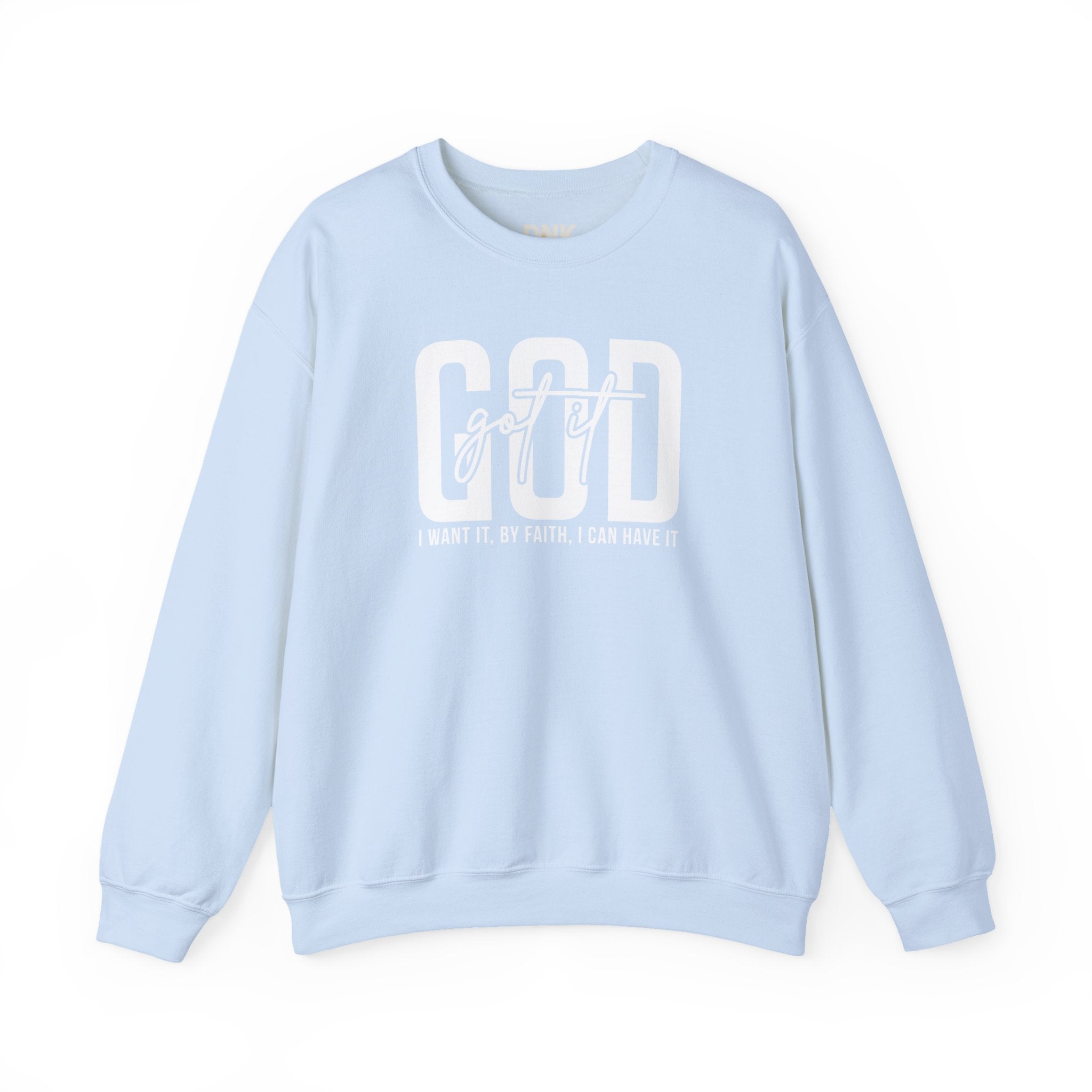 GOD GOT IT| I Want It| By Faith|  I Can Have It | Christian Sweatshirt |Christian Outfit|God Is Good| Religious Shirt| Religious Gift