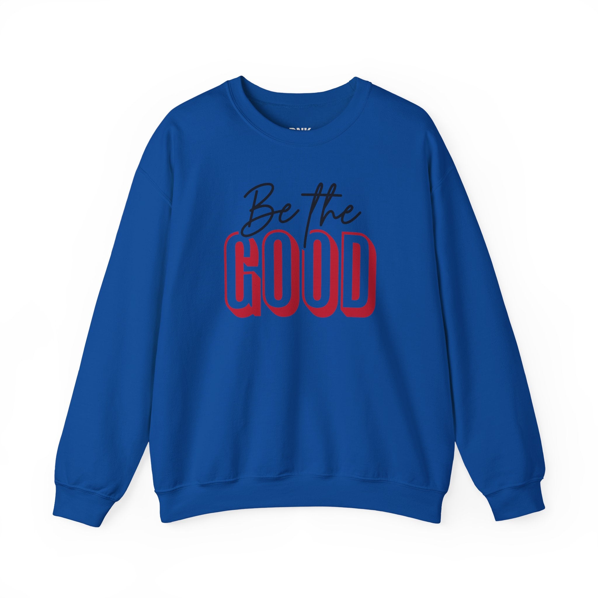 Be The Good Crewneck Sweatshirt | Positive Message, Minimal Text