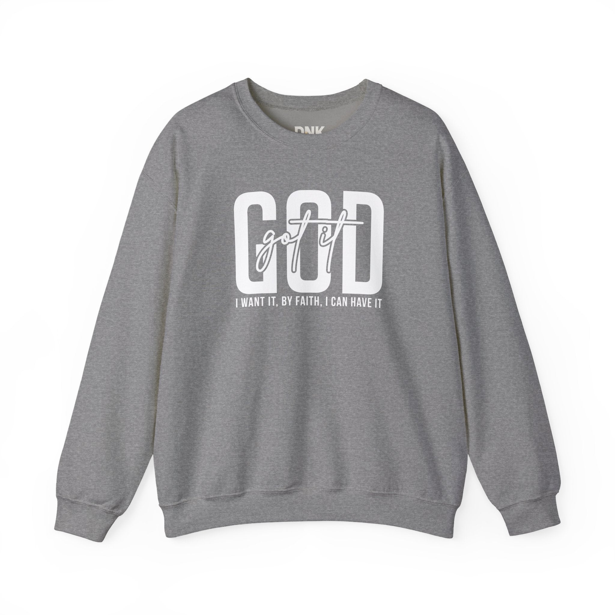 GOD GOT IT| I Want It| By Faith|  I Can Have It | Christian Sweatshirt |Christian Outfit|God Is Good| Religious Shirt| Religious Gift