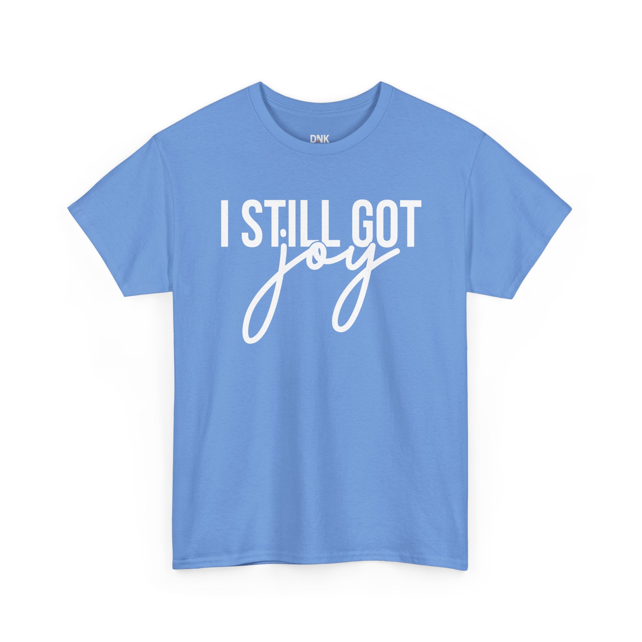 I Still Got Joy T-Shirt | Faith T Shirt| Jesus Lover| God is Good| Religious Gift| Christian Outfit|Jesus Shirt