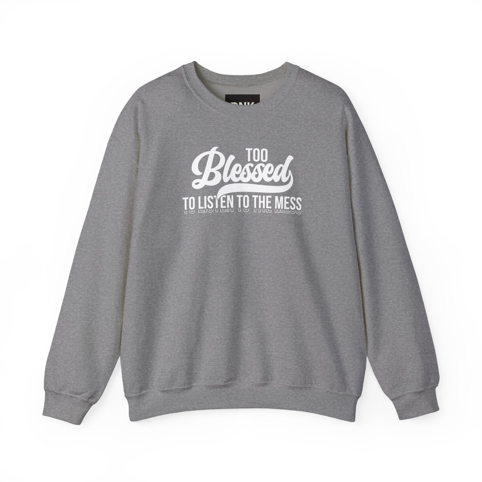 Too Blessed to Listen to the Mess Sweatshirt|Cross on Back | Christian Sweatshirt| Bible Verse Hoodie | Religious Shirt| Faith Tee