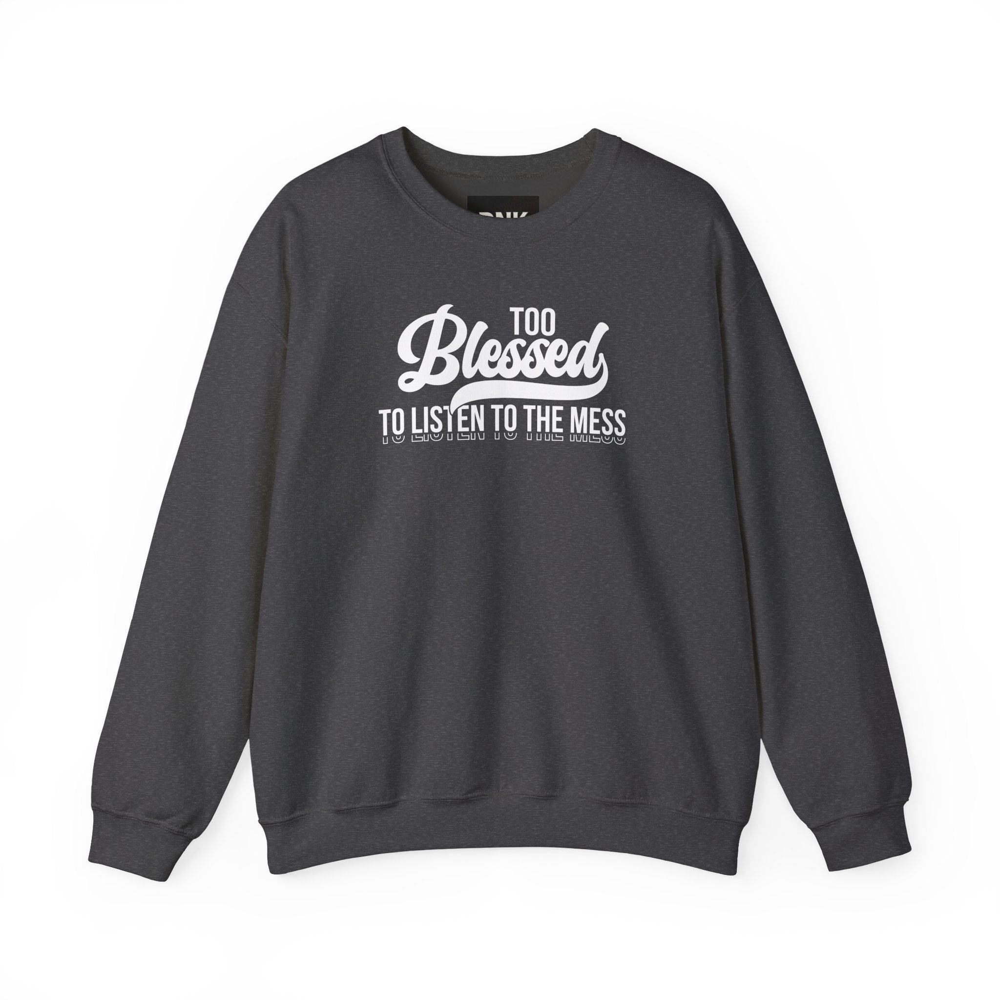 Too Blessed to Listen to the Mess Sweatshirt|Cross on Back | Christian Sweatshirt| Bible Verse Hoodie | Religious Shirt| Faith Tee