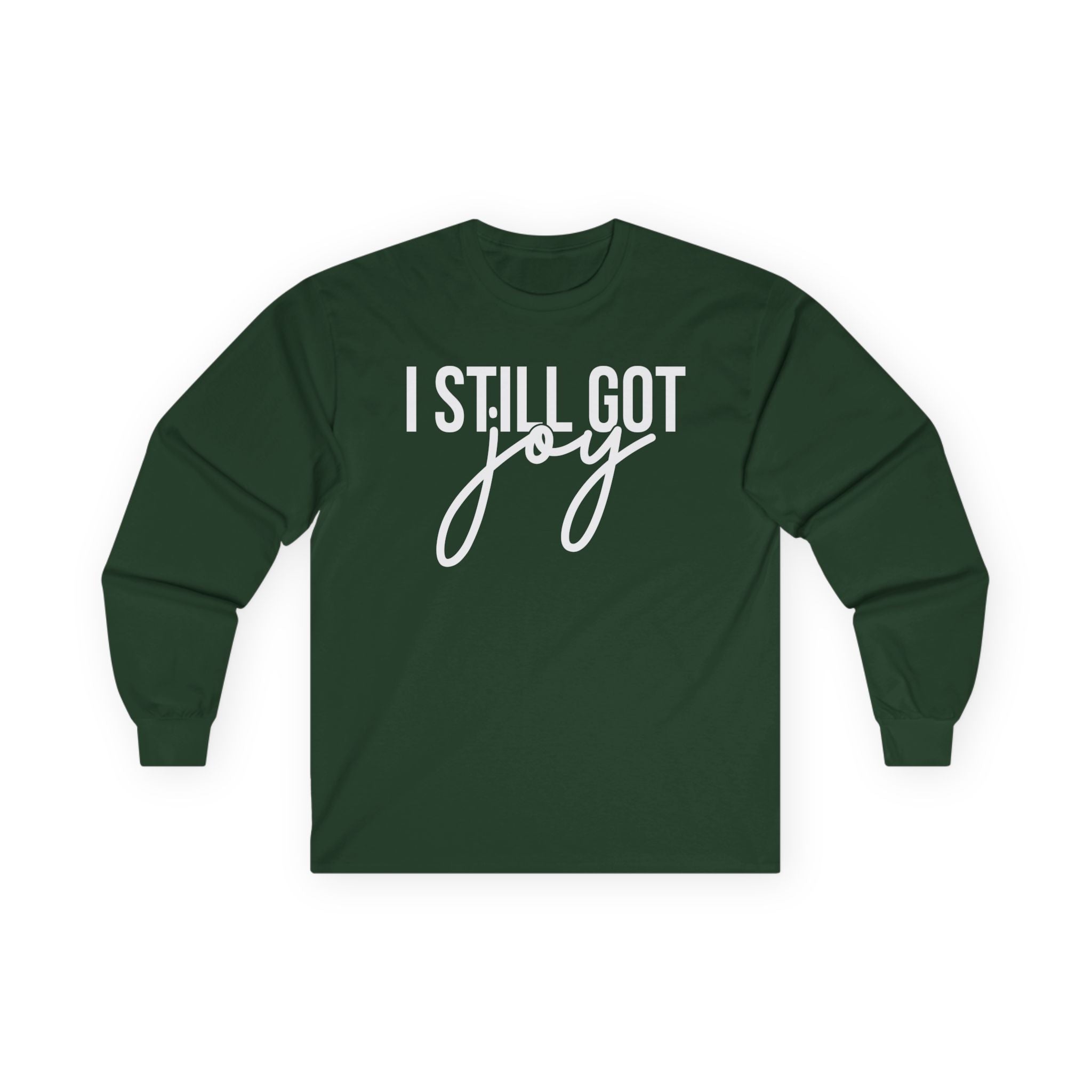 I Still Got Joy Long Sleeve | Faith Shirt| Jesus Lover| God is Good| Religious Gift| Christian Outfit