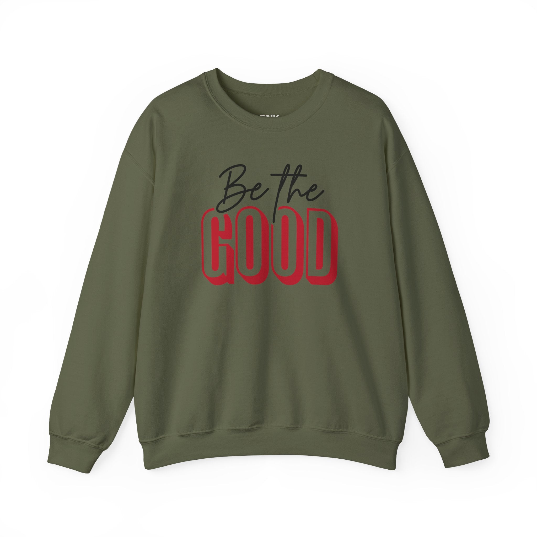 Be The Good Crewneck Sweatshirt | Positive Message, Minimal Text