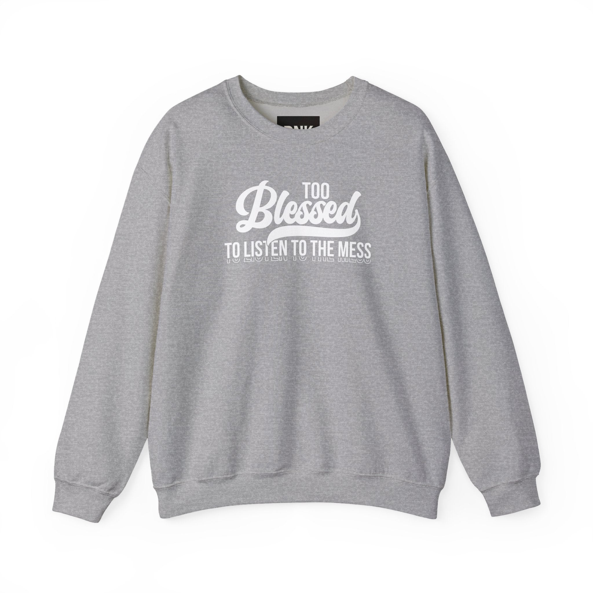 Too Blessed to Listen to the Mess Sweatshirt|Cross on Back | Christian Sweatshirt| Bible Verse Hoodie | Religious Shirt| Faith Tee