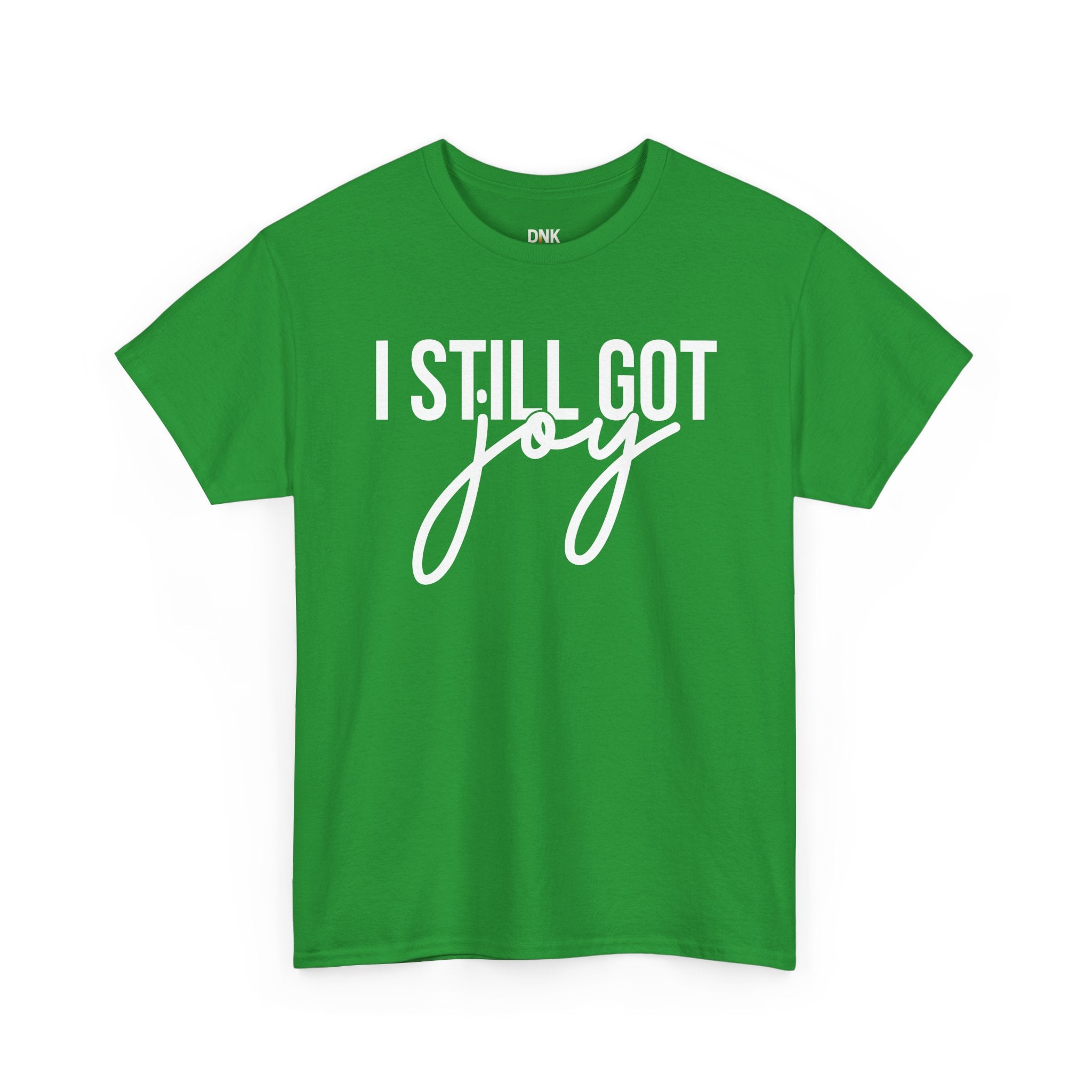 I Still Got Joy T-Shirt | Faith T Shirt| Jesus Lover| God is Good| Religious Gift| Christian Outfit|Jesus Shirt