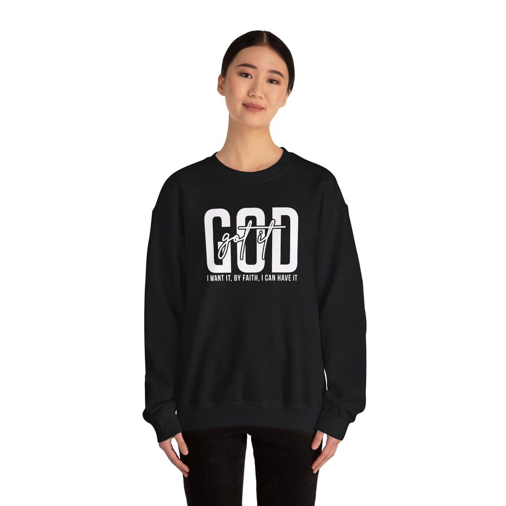 GOD GOT IT| I Want It| By Faith|  I Can Have It | Christian Sweatshirt |Christian Outfit|God Is Good| Religious Shirt| Religious Gift
