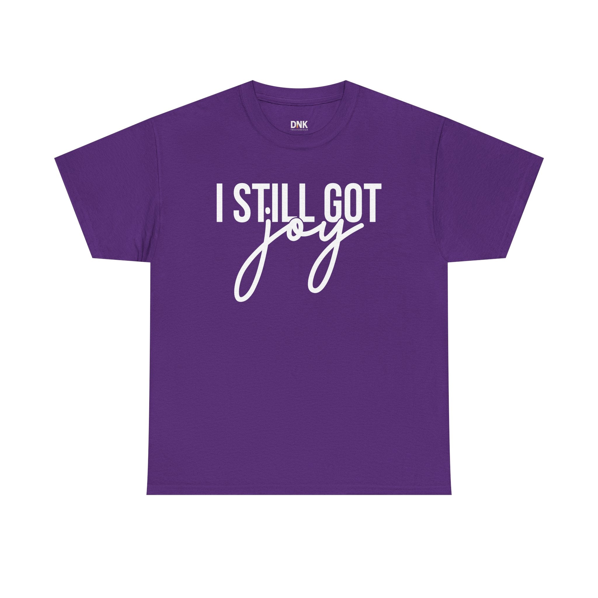 I Still Got Joy T-Shirt | Faith T Shirt| Jesus Lover| God is Good| Religious Gift| Christian Outfit|Jesus Shirt