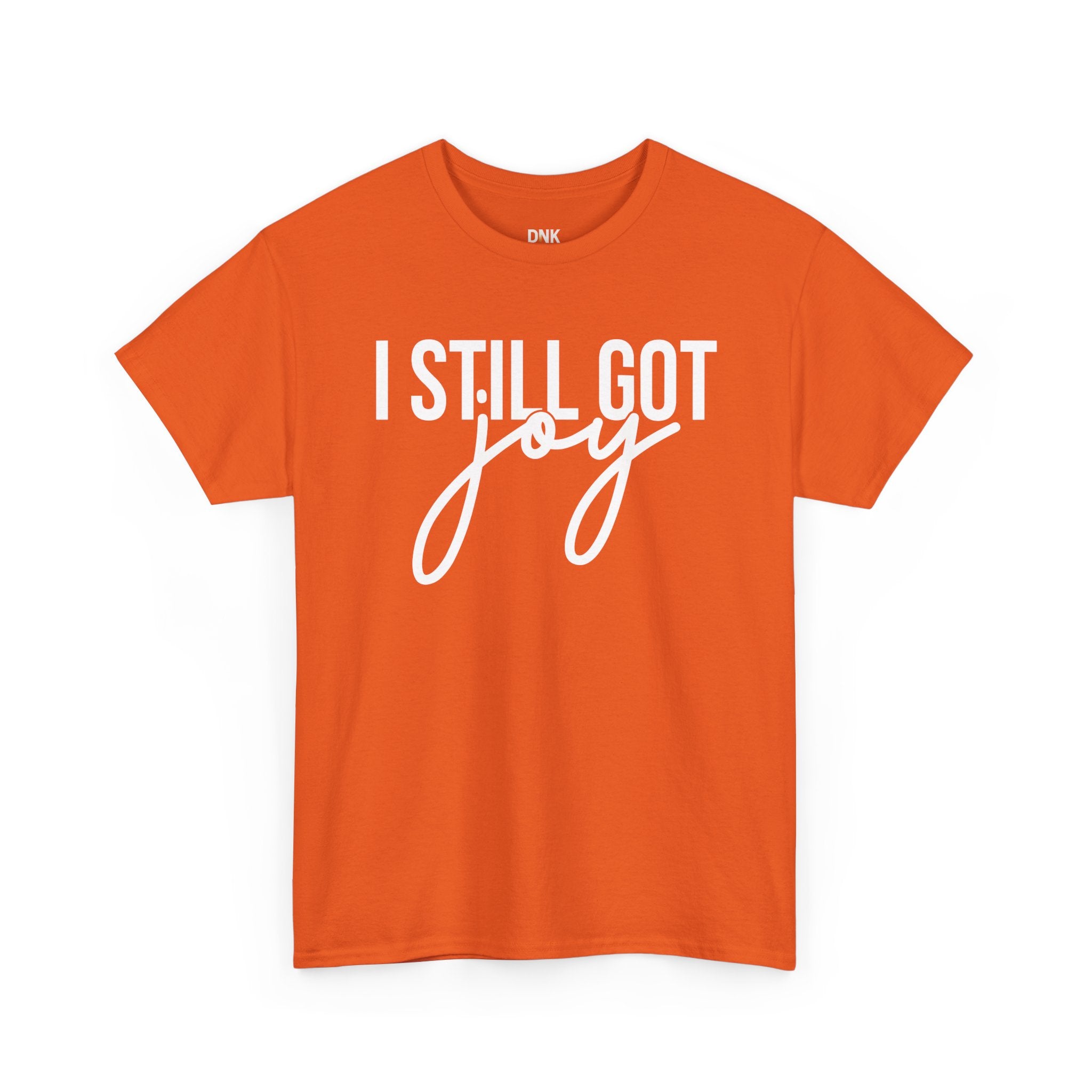 I Still Got Joy T-Shirt | Faith T Shirt| Jesus Lover| God is Good| Religious Gift| Christian Outfit|Jesus Shirt