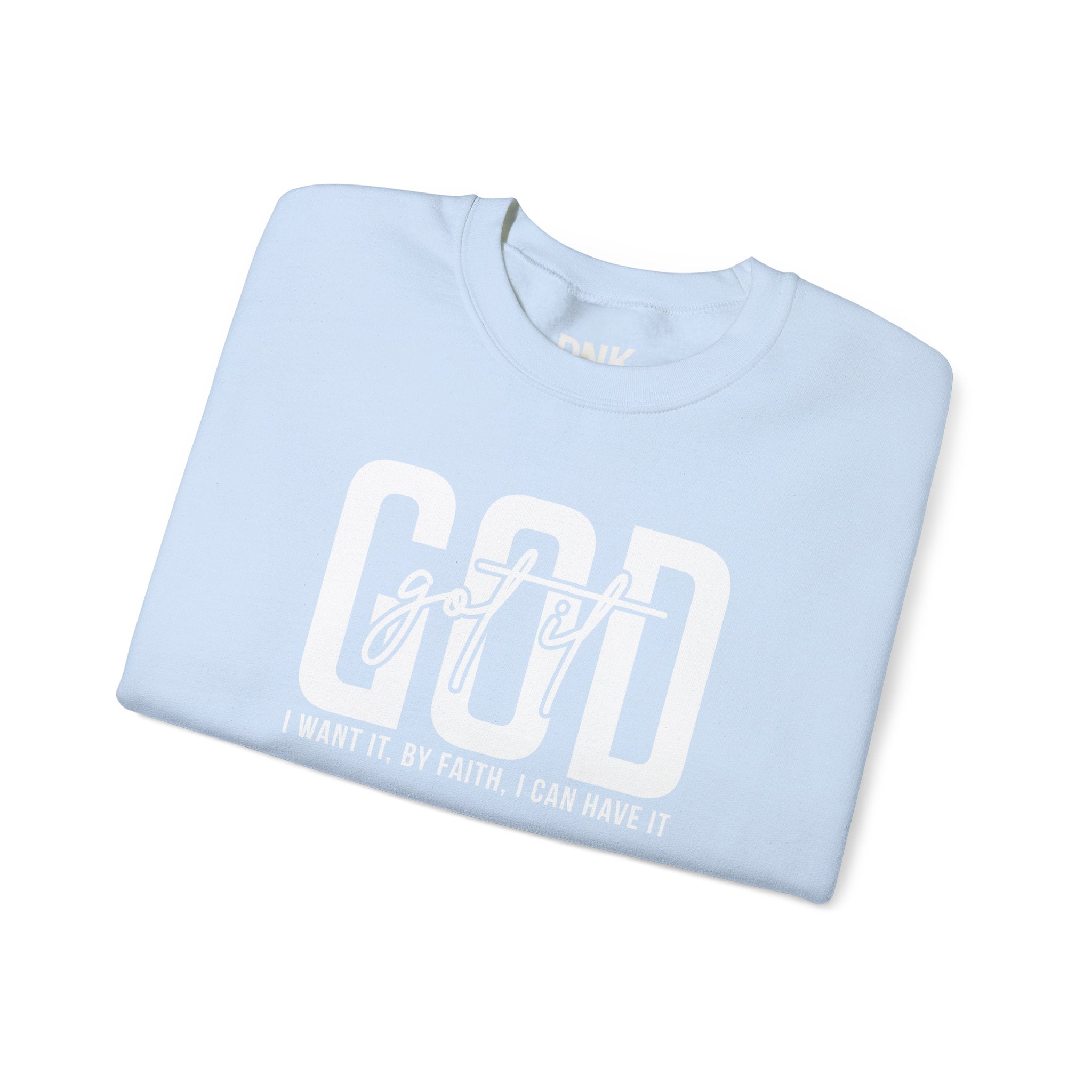 GOD GOT IT| I Want It| By Faith|  I Can Have It | Christian Sweatshirt |Christian Outfit|God Is Good| Religious Shirt| Religious Gift
