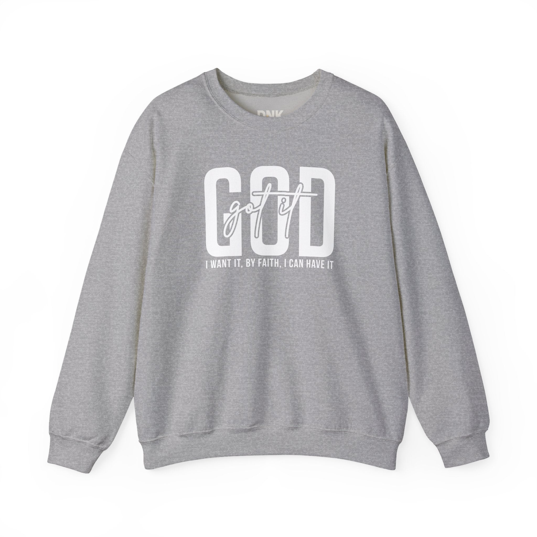 GOD GOT IT| I Want It| By Faith|  I Can Have It | Christian Sweatshirt |Christian Outfit|God Is Good| Religious Shirt| Religious Gift